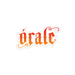 Load image into Gallery viewer, Órale Sticker